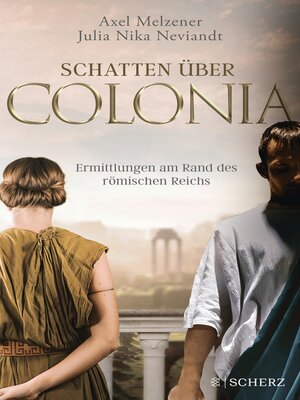 cover image of Schatten über Colonia – Ermittlungen am Rand des Römischen Reichs